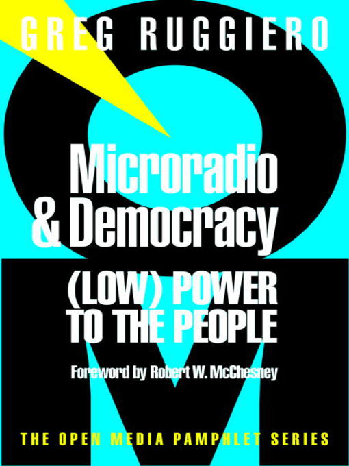 Title details for Microradio & Democracy by Greg Ruggiero - Available